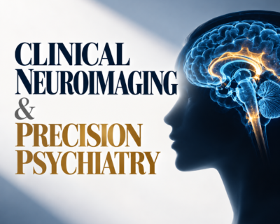 Postgraduate Level 7 Diploma in Clinical Neuroimaging & Precision Psychiatry